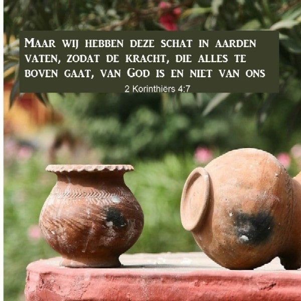 2 Korinthiërs 4:7<