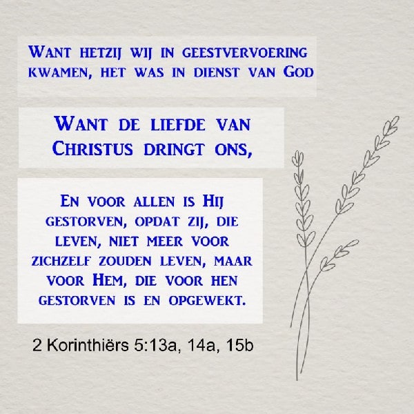 2 Korinthiërs 5:13a, 14a, 15