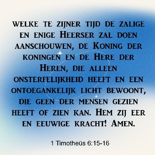 1 Timotheüs 6:15-16