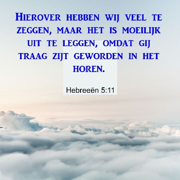 Hebreeën 5:11